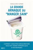 La grande arnaque du « manger sain »