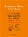 Le national-capitalisme autoritaire : une menace pour la démocratie