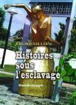 Histoires sous l'esclavage