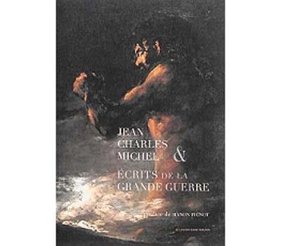 Jean, Charles & Michel : écrits de la Grande Guerre