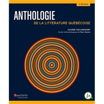 Anthologie De La Litterature Quebecoise 3eme Edition Broche Claude Vaillancourt Achat Livre Fnac
