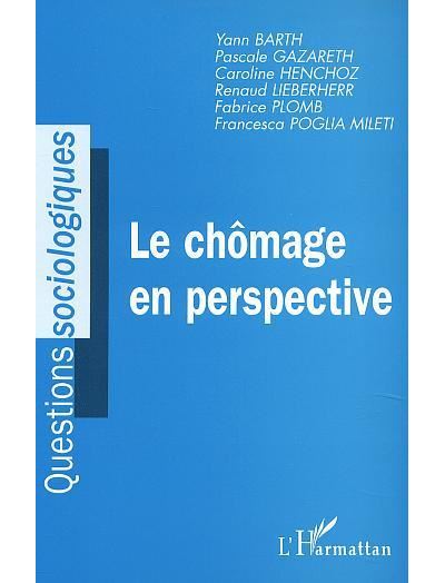 Le chômage en perspective