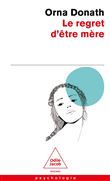 Le Regret d'être mère