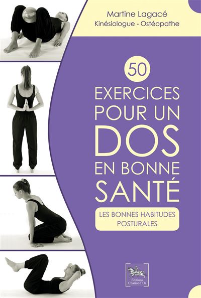 50 exercices pour un dos en bonne sante - Les bonnes habitud