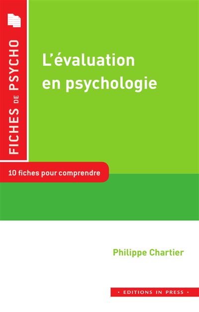 L'evaluation en psychologie 10 fiches pour comprendre