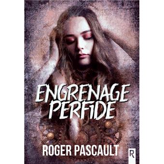Engrenage perfide