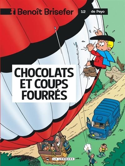 Benoît Brisefer (Lombard) - Chocolats et coups fourrés - Thierry Culliford - cartonné