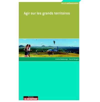 Agir sur les grands territoires