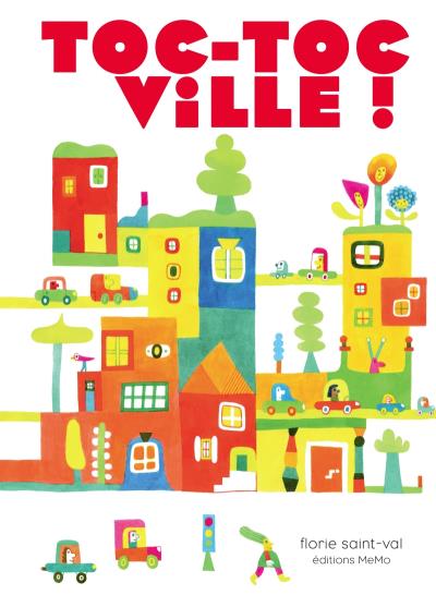 Toc-toc ville ! - Florie Saint-Val - relié