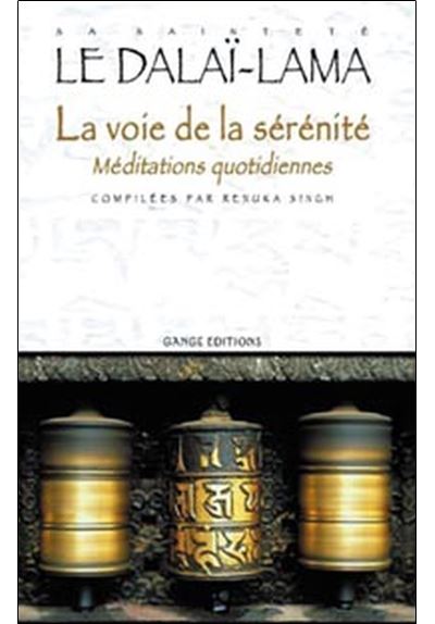 Voie de la sérénité - Méditations quotid.