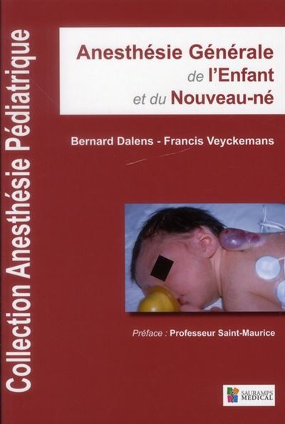 Anesthesie Generale De L'enfant Et Du Nouveau-ne Tome 2 - Broché ...