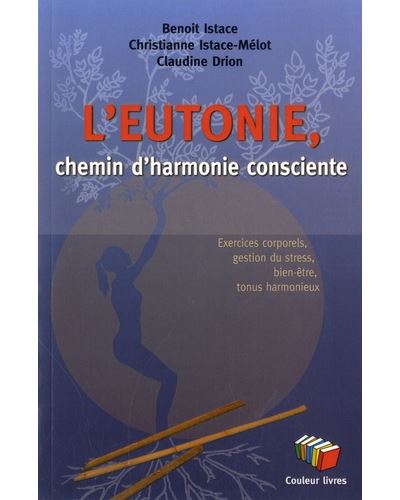 L'eutonie, chemin d'harmonie consciente