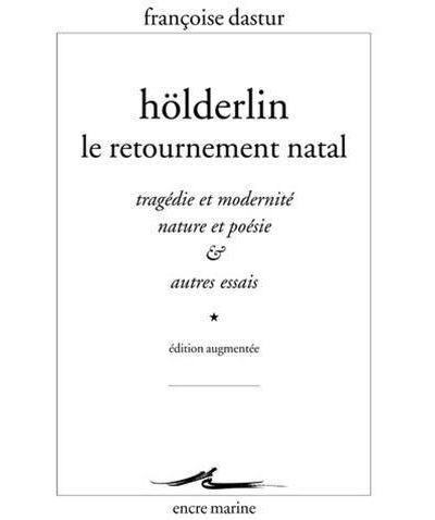 Holderlin, le retournement natal