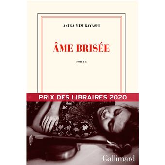 Âme brisée - broché - Akira Mizubayashi - Achat Livre ou ebook | fnac