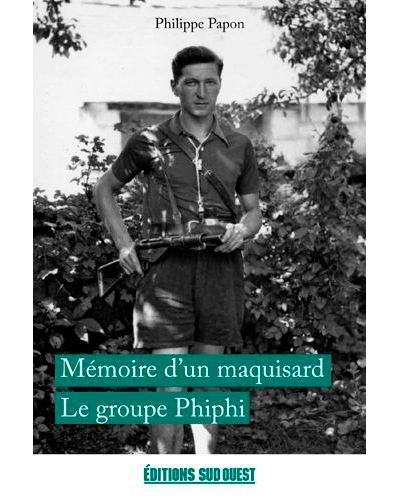 Memoires d'un maquisard le groupe phiphi