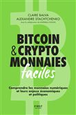 Bitcoin & cryptomonnaies faciles - Comprendre les monnaies numériques et leurs enjeux économiques et