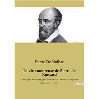 La vie amoureuse de Pierre de Ronsard