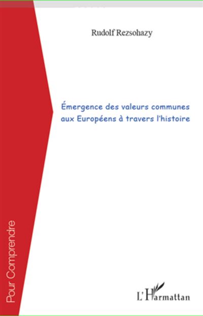 Emergence des valeurs communes aux Européens à travers l'histoire