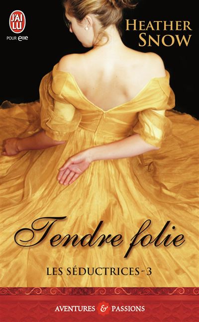 Tendre folie - Heather Snow - Poche