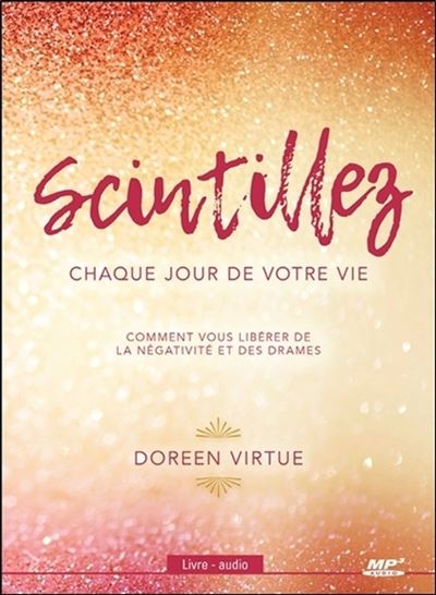Scintillez chaque jour de votre vie