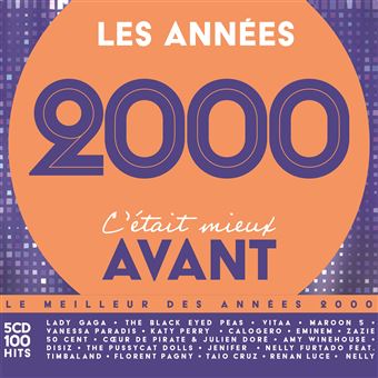 Les années 2000 C'était mieux avant : CD album en Collectif : tous