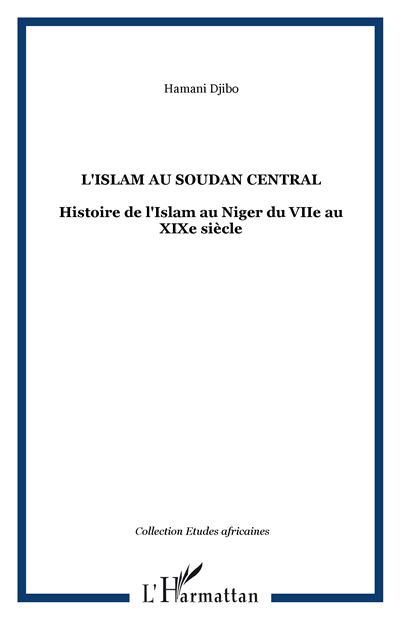 L'islam au Soudan central, histoire de l'islam au Niger du VIIème siècle