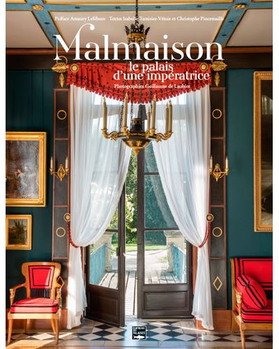 Malmaison, le palais d'une impératrice