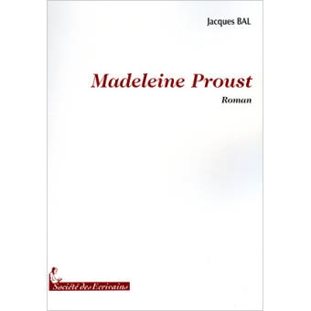 Madeleine Proust - Broché - Jacques Bal - Achat Livre | Fnac