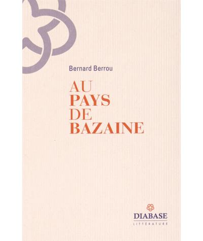 Au pays de Bazaine : Le chanteur de l'aube