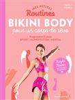 Mes petites routines - Bikini body pour un corps de rêve