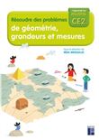 Cahier Résoudre des problèmes de géométrie, grandeurs et mesures CE2