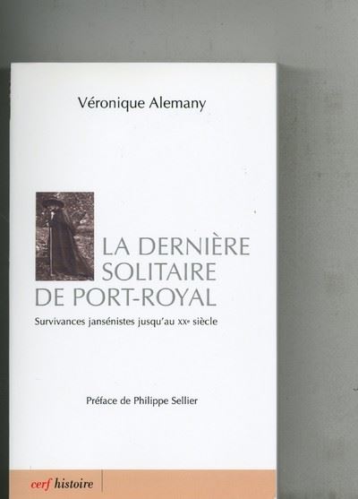 La dernière Solitaire de Port-Royal - Véronique Alemany - broché