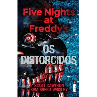 Os distorcidos Five Nights at Freddy's 2 - ebook (ePub) - Scott Cawthon,  Kira Breed-Wrisley, Rafael Miranda - Achat ebook