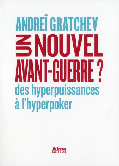 Un nouvel avant-guerre ?