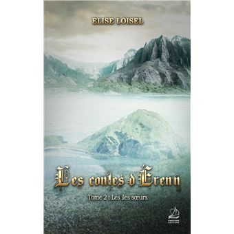 Les contes d'Érenn - Tome 2 : Les îles soeurs