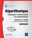 Algorithmique - Techniques fondamentales de programmation - Exemples en Python (nombreux exercices c