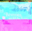 Rêveries au fil de l'eau