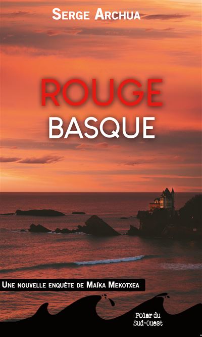 Rouge Basque - Serge Archua - broché