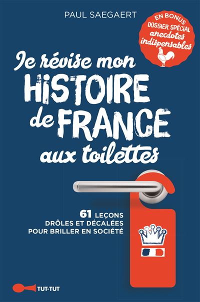 Je révise mon histoire de France aux toilettes - Paul Saegaert - Poche