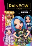 Rainbow High 07 - La dernière répétition