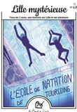 Lille mystérieuse, L'école de natation de Tourcoing