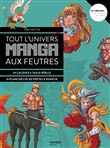 Tout l'univers manga aux feutres