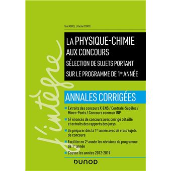 La physique-chimie aux concours - Programme 1re année - Annales corrigées