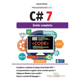 Programmare con C# 7 Guida completa - ebook (ePub) - Pelleriti Antonio ...