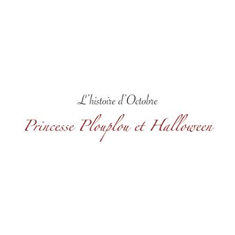 Princesse Plouplou et Halloween