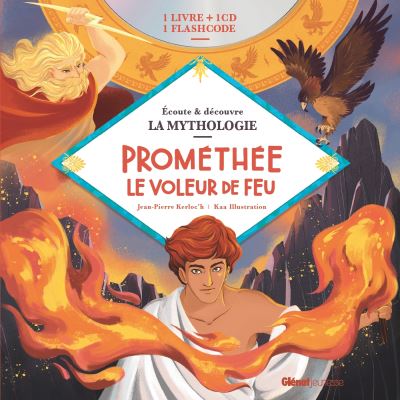 Livre Cd La Mythologie Promethee Le Voleur De Feu Livre Avec 1 Cd Audio Livre Cd Jean Pierre Kerloc H Kaa Illustration Achat Livre Fnac