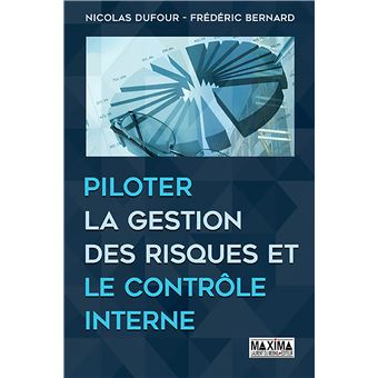 Piloter La Gestion Des Risques Et Le Contr Le Interne Broch Nicolas Dufour Fr D Ric