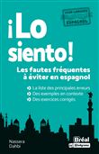 Lo Siento ! Les fautes fréquentes à éviter en espagnol