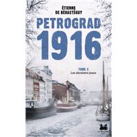 Petrograd 1916 - Tome 3