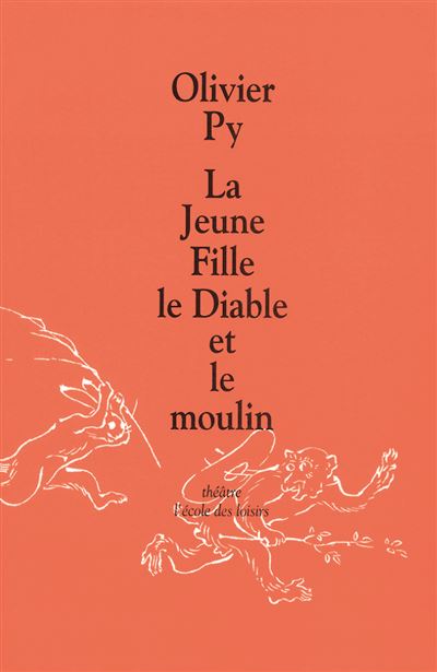 La jeune fille le diable et le moulin - Olivier Py - broché